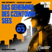 Das Geheimnis des Czentowo-Sees (Der Detektiv-Harald Harst, Folge 2)