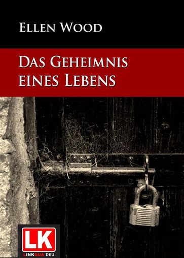 Das Geheimnis eines Lebens - Ellen Wood