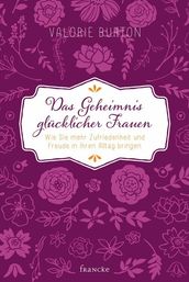 Das Geheimnis glücklicher Frauen