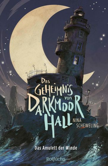 Das Geheimnis von Darkmoor Hall: Das Amulett der Winde - Nina Scheweling
