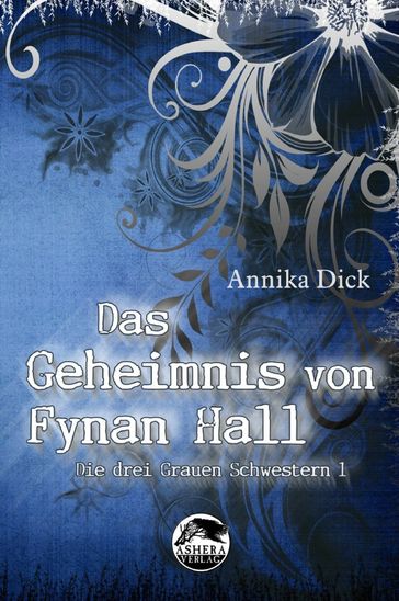 Das Geheimnis von Fynan Hall - Annika Dick
