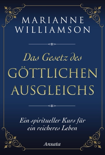 Das Gesetz des göttlichen Ausgleichs - Marianne Williamson