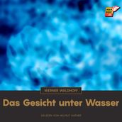 Das Gesicht unter Wasser