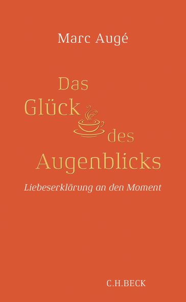 Das Glück des Augenblicks - Marc Augé