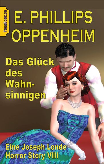 Das Glück des Wahnsinnigen - E. Phillips Oppenheim