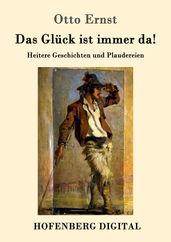 Das Glück ist immer da!