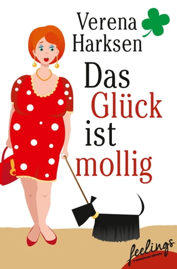 Das Glück ist mollig - Verena C. Harksen