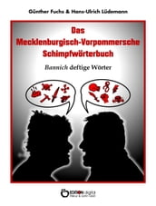 Das Mecklenburgisch-Vorpommersche Schimpfwörterbuch