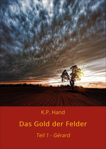 Das Gold der Felder - K.P. Hand