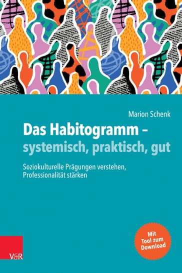 Das Habitogramm  systemisch, praktisch, gut - Marion Schenk