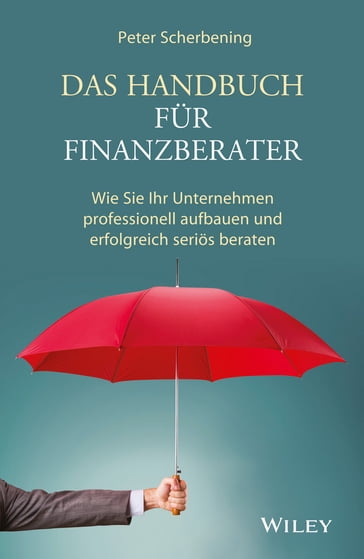 Das Handbuch fur Finanzberater - Peter Scherbening