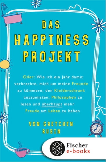 Das Happiness-Projekt - Gretchen Rubin