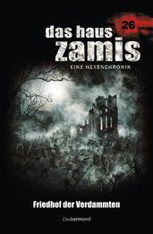 Das Haus Zamis 26 - Friedhof der Verdammten