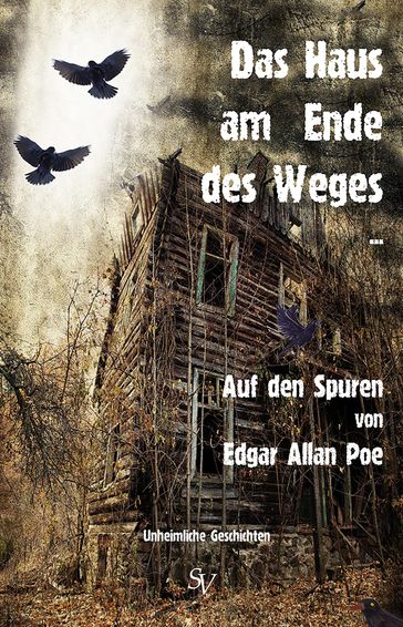 Das Haus am Ende des Weges ... - Achim Stoßer - Alf Glocker - Andreas Schumacher - Emmert Angelika - Anja Kubica - Barbara Kuhnlenz - Beate Schmidt - Carmen Matthes - Carola Kickers - Charly Kappel - Christa Huber - Christin Feldmann - Christina Schmidtke - Christoph Gross - Cornelia Koepsell - Danielle Weidig - Detlef Klewer - Eric Schreiber - Ev Stoldt - Eva Mileder - Gerhard Fritsch - Heike Knaak - Heinz H Hadwiger - Helmut Bruggemann - Hendrik Blome - Horst-Werner Klockner - Jan Vlasak - Karin Schweitzer - Kerstin Surra - Kristina Edel - Marianne Labisch - Markus Cremer - Martina Richter - Max Heckel - Michael Rapp - Norbert J. Wiegelmann - Norbert Lutke - Oliver Henzler - Paola Reinhard - Raimund J. Holtich - Sabine Frambach - Sabine Jacob - Shanna Liebl - Simone Hehl - Sonja Fischer - Sonja Schindler - Susi Laubach - Sven Linnartz - Thomas Karg - Thomas Linzbauer - Ulla Stumbauer - Ulrike Zimmermann - Utz Anhalt - Valentina Kramer - Veronika Lackerbauer