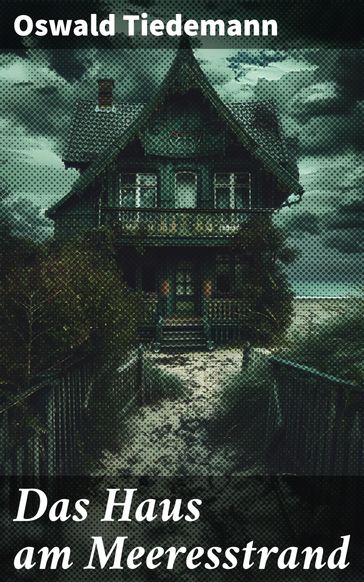 Das Haus am Meeresstrand - Oswald Tiedemann