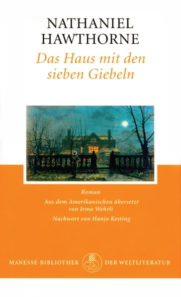 Das Haus mit den sieben Giebeln - Hawthorne Nathaniel - Hanjo Kesting