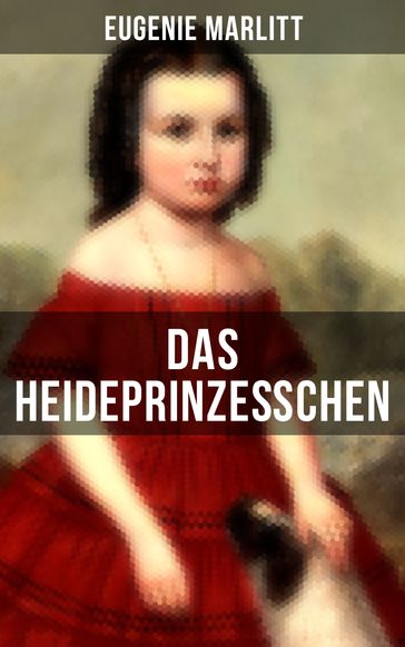 Das Heideprinzeßchen - Eugenie Marlitt