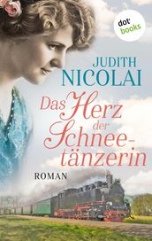 Das Herz der Schneetänzerin: Zweiter Roman