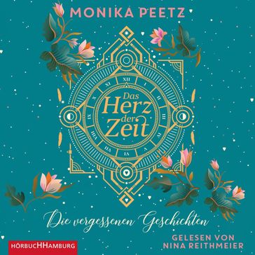 Das Herz der Zeit: Die vergessenen Geschichten (Lena und Dante 3) - Monika Peetz