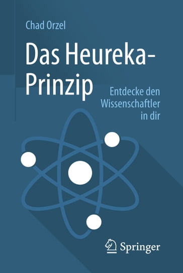 Das Heureka-Prinzip - Chad Orzel