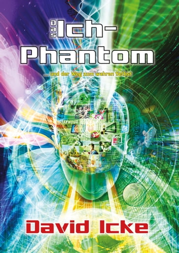 Das Ich-Phantom - David Icke