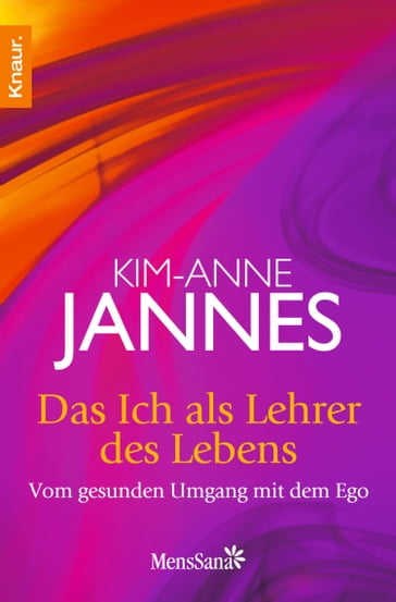 Das Ich als Lehrer des Lebens - Kim-Anne Jannes