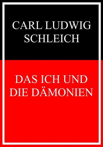 Das Ich und die Damonien - Carl Ludwig Schleich