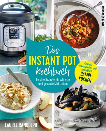 Das Instant-Pot-Kochbuch - Laurel Randolph