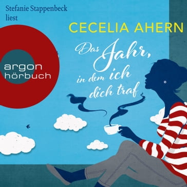 Das Jahr, in dem ich dich traf (Gekürzt) - Cecelia Ahern