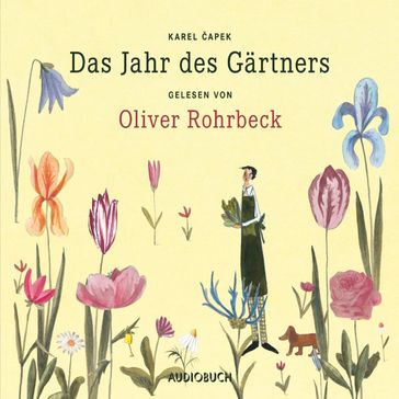 Das Jahr des Gärtners - Karel apek - OLIVER ROHRBECK