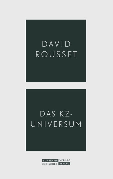 Das KZ-Universum - David Rousset - Jeremy Adler - Nicolas Bertrand