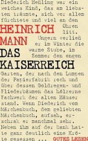 Das Kaiserreich - Trilogie (Der Untertan. Die Armen. Der Kopf)