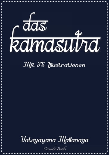 Das Kamasutra - Mit 35 Illustrationen - Mallanaga Vatsyayana