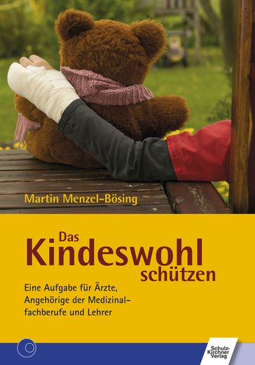 Das Kindeswohl schützen - Martin Menzel-Bosing