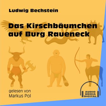 Das Kirschbäumchen auf Burg Raueneck - Ludwig Bechstein