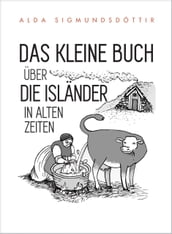 Das Kleine Buch Über die Isländer in Alten Zeiten