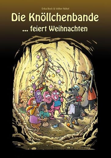 Das Knöllchenbande ...feiert Weihnachten - Erika Bock