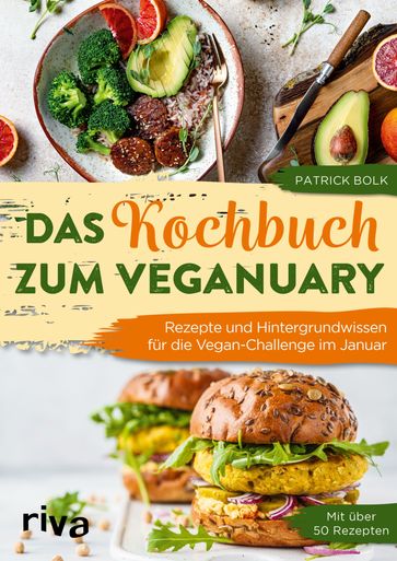 Das Kochbuch zum Veganuary - Patrick Bolk