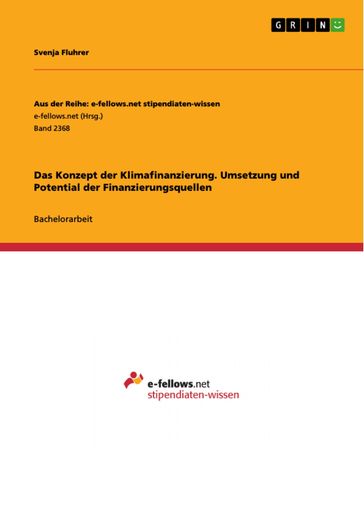 Das Konzept der Klimafinanzierung. Umsetzung und Potential der Finanzierungsquellen - Svenja Fluhrer