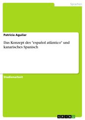 Das Konzept des  español atlántico  und kanarisches Spanisch