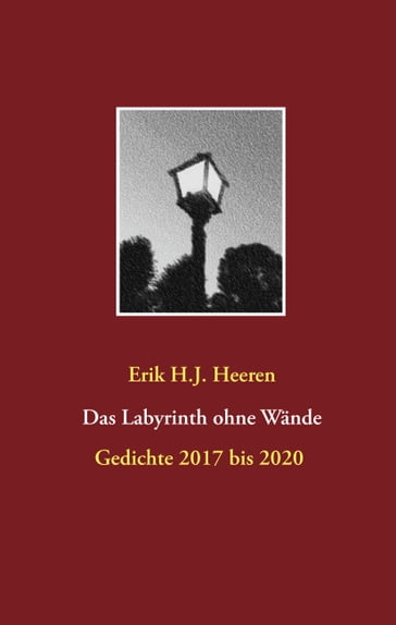 Das Labyrinth ohne Wände - Erik H.J. Heeren