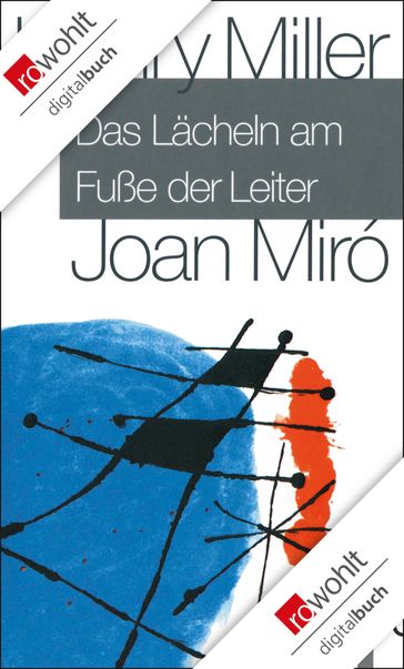 Das Lacheln am Fuße der Leiter - Henry Miller - Joan Miró