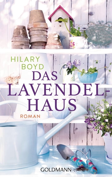 Das Lavendelhaus - Hilary Boyd