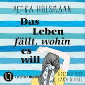 Das Leben fällt, wohin es will - Hamburg-Reihe, Teil 4 (Ungekürzt)