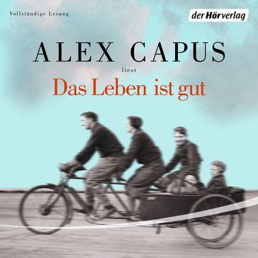 Das Leben ist gut - Alex Capus