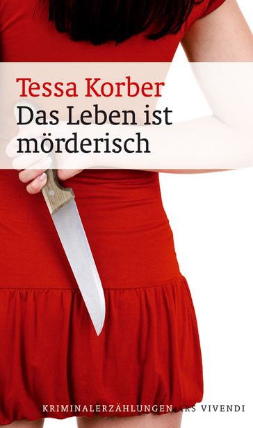 Das Leben ist mörderisch (eBook) - Tessa Korber