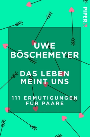 Das Leben meint uns - Uwe Boschemeyer