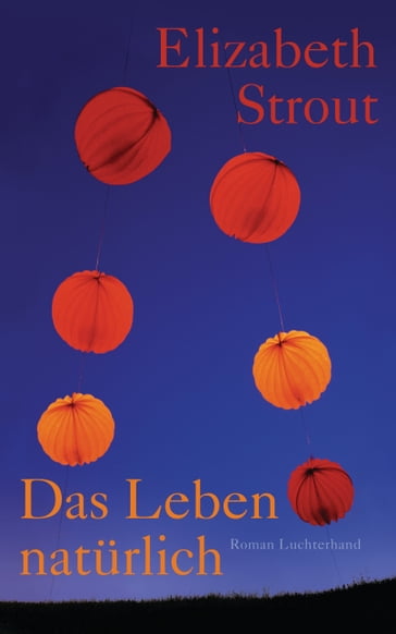 Das Leben, natürlich - Elizabeth Strout