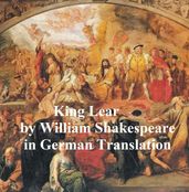 Das Leben und der Tod des Konigs Lear, King Lear in German translation