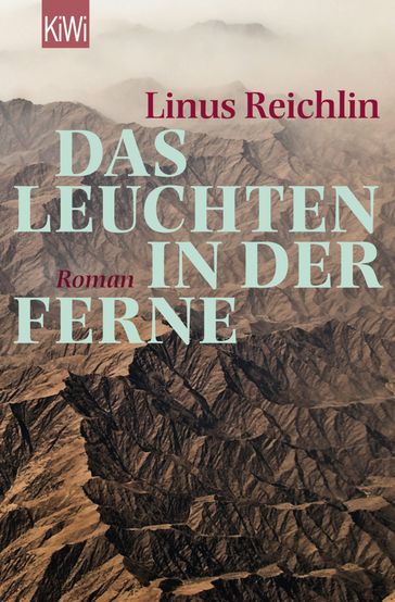 Das Leuchten in der Ferne - Linus Reichlin